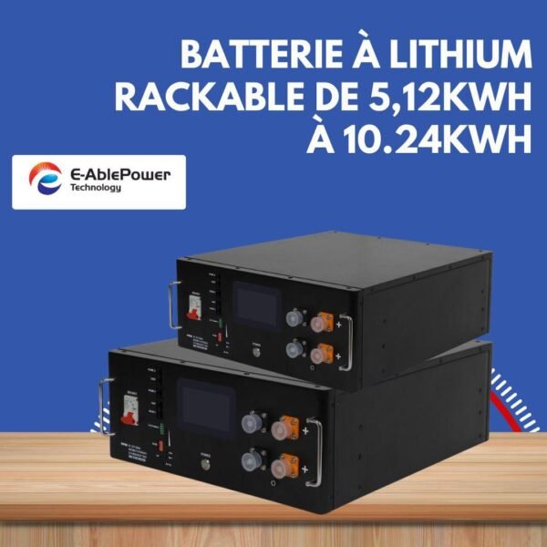 Batterie Lithium Rackable Modulaire (5.12 kWh à 10.24 kWh)